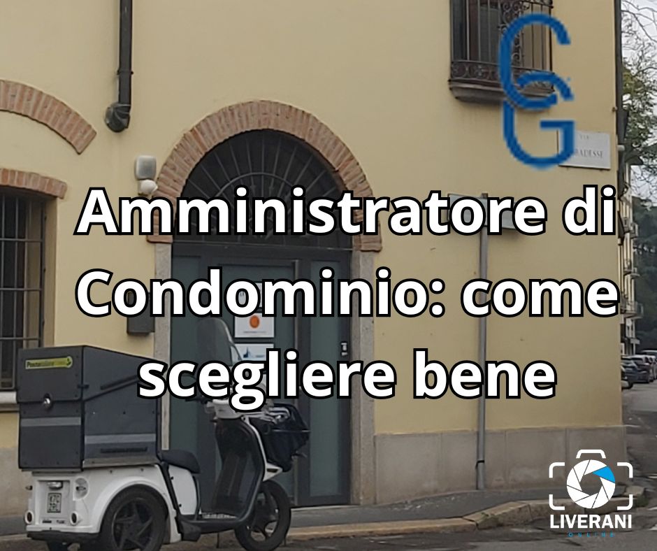 Amministratore di Condominio: come scegliere bene